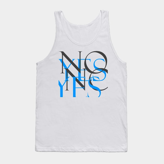 No yes no yes humor tee Tank Top by FranciscoCapelo